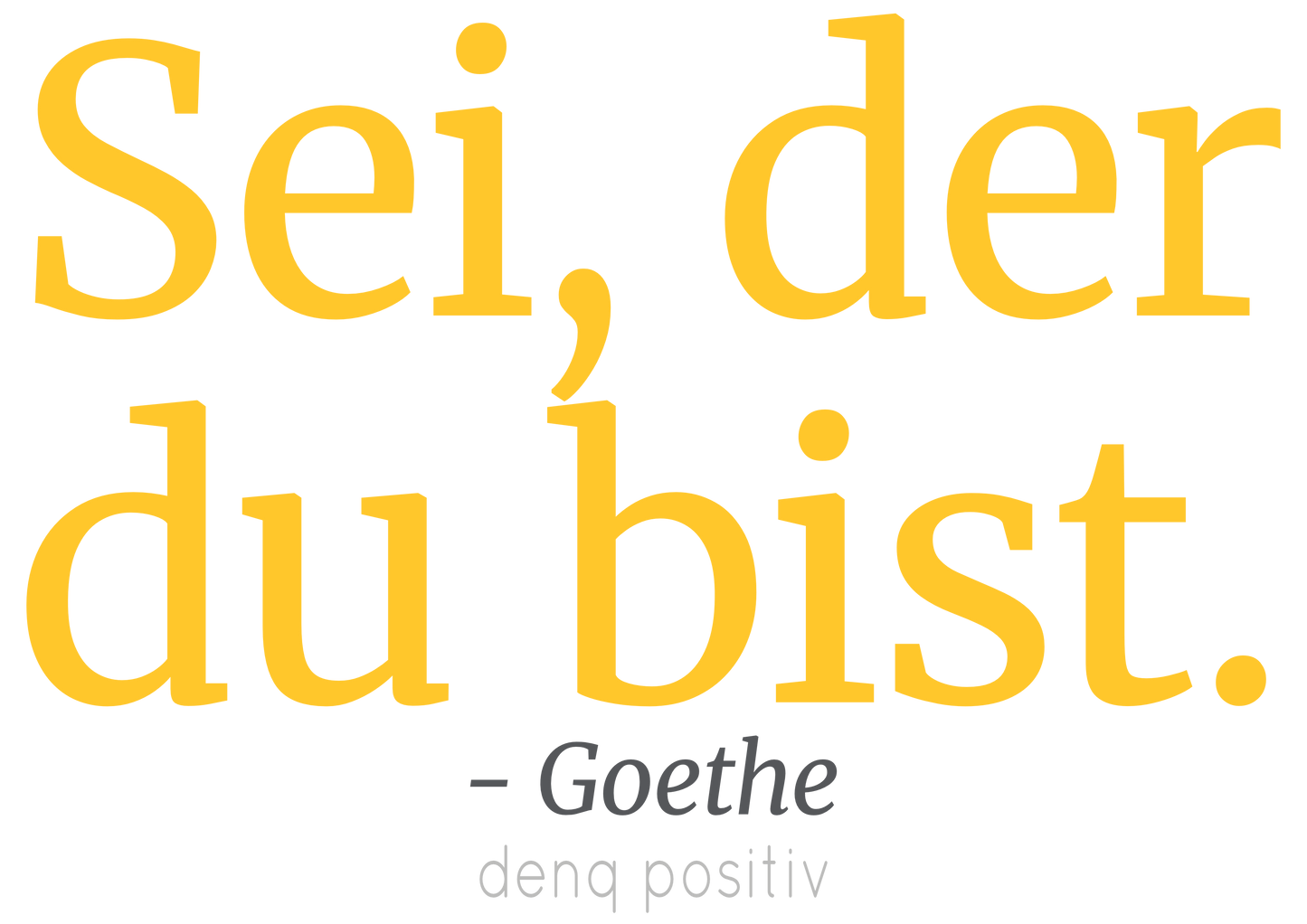 Unisex T-Shirt aus Bio-Baumwolle | Sei, der du bist. - Goethe