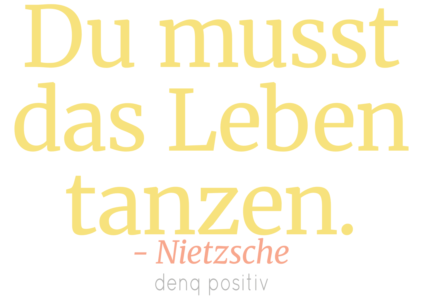 Feminin-inspiriertes Unisex T-Shirt aus Bio-Baumwolle | Du musst das Leben tanzen. - Nietzsche