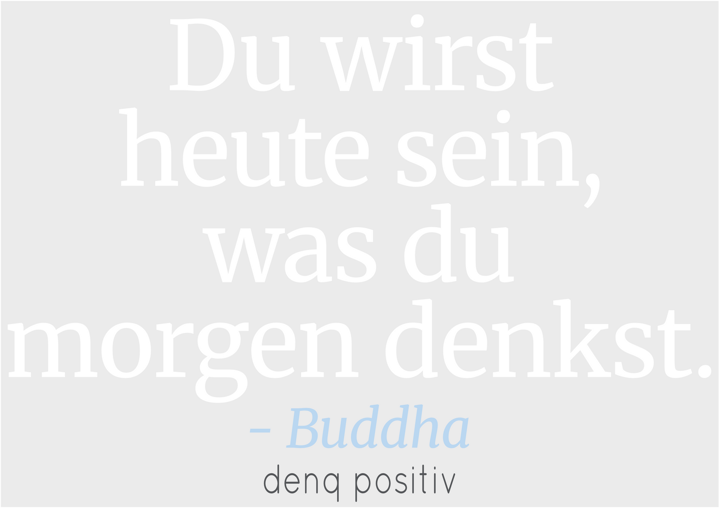Feminin-inspiriertes Unisex T-Shirt aus Bio-Baumwolle | Du wirst heute sein, was du morgen denkst. - Buddha