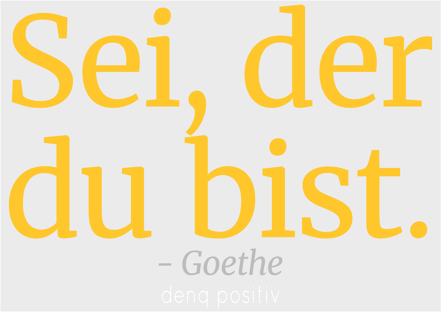 Unisex T-Shirt aus Bio-Baumwolle | Sei, der du bist. - Goethe
